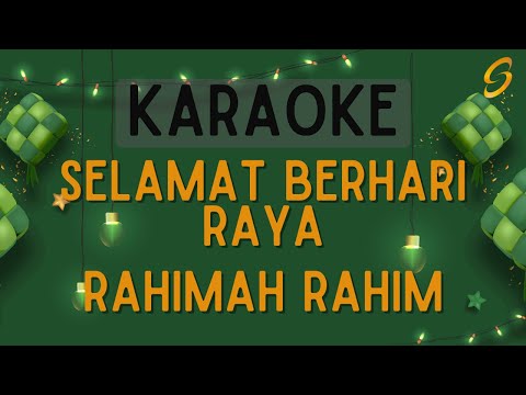 Rahimah Rahim - Selamat Berhari Raya [Karaoke]