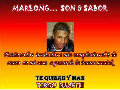 te quiero y mas - tirso duarte - DJ MARLONG SON  SABOR