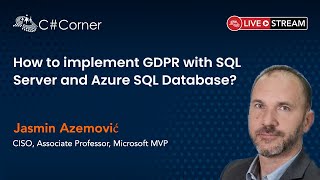 How to implement GDPR with SQL Server and Azure SQL Database - SQL Server Virtual Conference 2021