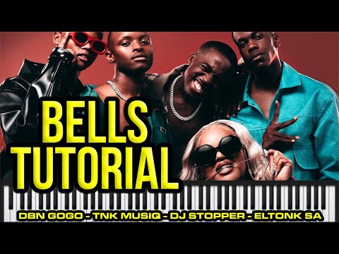 Bells - DBN Gogo - TNK Musiq - DJ Stopper - Eltonk SA - TUTORIAL - pentatonicKC