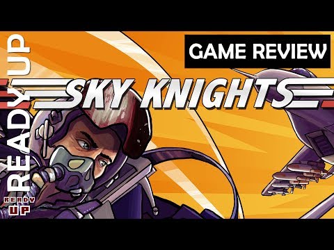 Sky Knights Game Review ｜HIGHWAY TO THE DANGER ZONE!