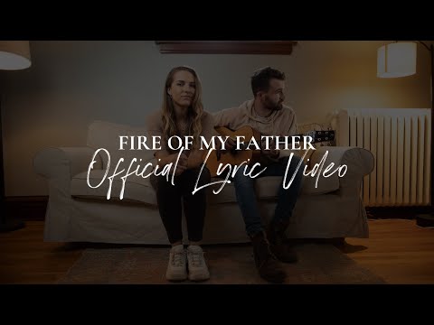 Fire of My Father feat. Molly McManus Official Lyric Video