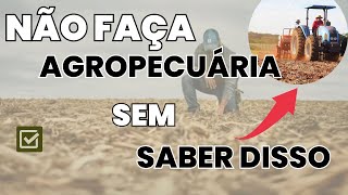 05 coisas que você PRECISA SABER antes de fazer o técnico em Agropecuária