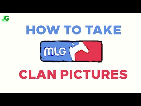How To Take Official MLG Clan Pictures