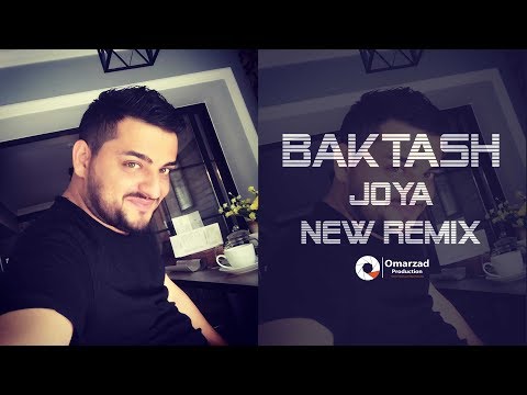 Baktash Joya - New Remix Afghani 2018