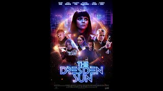 THE DRESDEN SUN - Official - First Look - Trailer 1