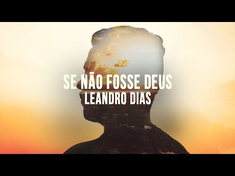 SE NÃO FOSSE DEUS //  Leandro Dias (acústico)