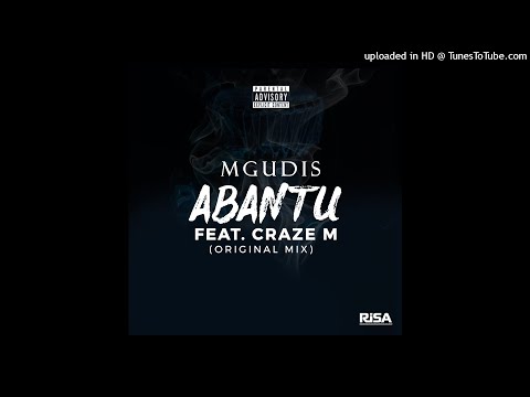 Mgudis Feat. Craze M - Abantu (Original Mix)
