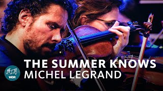 Michel Legrand - The Summer Knows (Summer of &#39;42) | WDR Funkhausorchester
