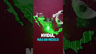 Nvidia cada vez más presente en México