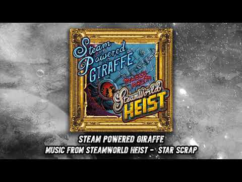 Star Scrap - Steam Powered Giraffe