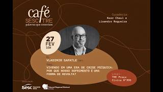 CAFÉ SESC TRE | VLADIMIR SAFATLE