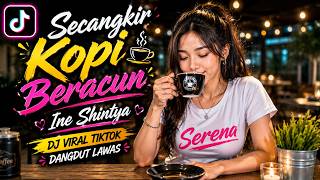 Download lagu Secangkir Kopi Beracun – Ine Sinthya (DJ Dangdut Lawas Cover by Serena) | Viral TikTok Dangdut Remix mp3 Download lagu Secangkir Kopi Beracun – Ine Sinthya (DJ Dangdut Lawas Cover by Serena) | Viral TikTok Dangdut Remix mp3