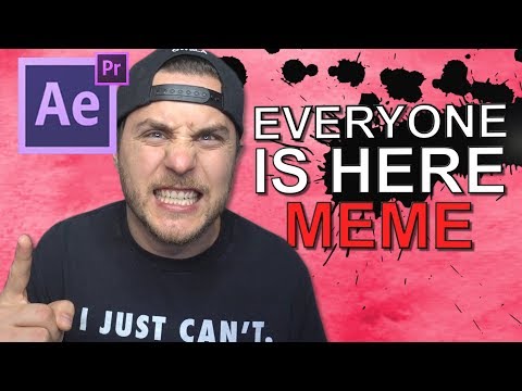 Everyone Is Here Meme - After Effects Tutorial