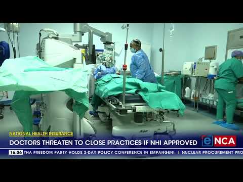Doctors threaten to close practices if NHI is approved