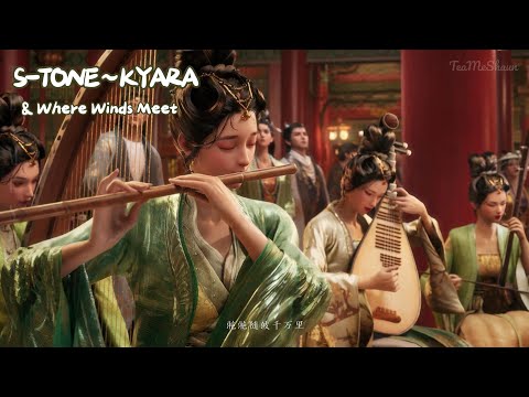 [AMV] S-TONE ~ KYARA (Instrumental ) & [Where Winds Meet] | #KYARA #キャラ