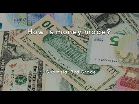 How is money made?
