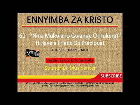 61 Nnina Omukwano Gwange - I have Friend So Faithful