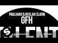 Paulhard & Ruslan Slatin - GFH (Original Mix ...