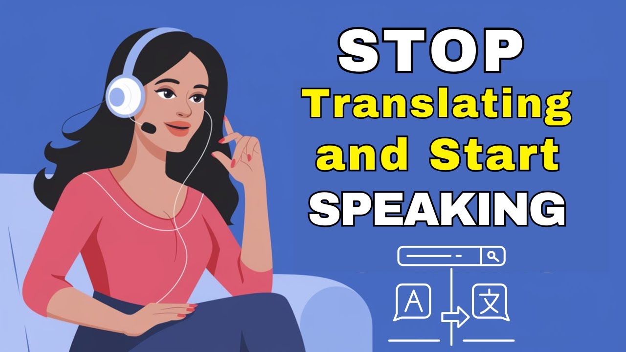 Stop Translating and Start Speaking | Learn English with Podcast Conversation | English Podcast