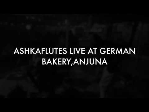 AshkaFlutes Live In Anjuna ( GERMAN BAKERY )