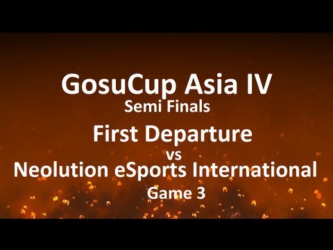 GosuCup Asia IV Semi Finals: First Departure vs Neolution eSports International, game 3