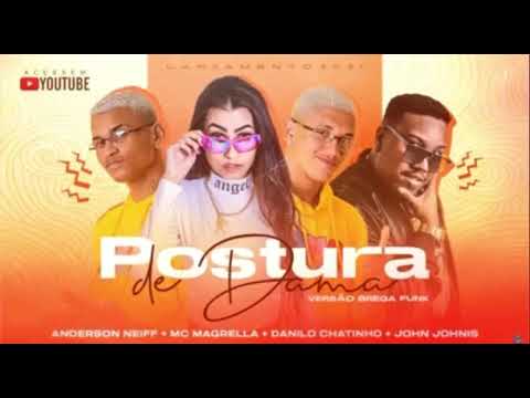 ANDERSON NEIFF, DANILO CHATINHO E MC MAGRELLA - POSTURA DE DAMA/ GOSTO QUE ME CHINGUE/ (Musica Nova)