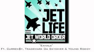 Jet Life -"Exhale" (feat. Curren$y, Trademark Da Skydiver & Young Roddy) [Official Audio]