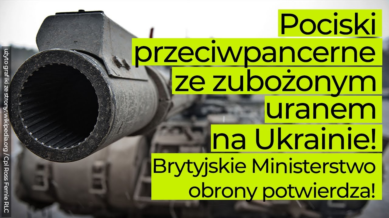 Pociski przeciwpancerne ze zubożonym uranem, trafią na Ukrainę! Brytyjski MON potwierdza!
