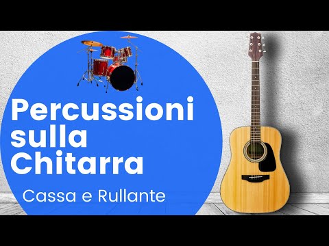 Percussioni sulla chitarra - Cassa e Rullante