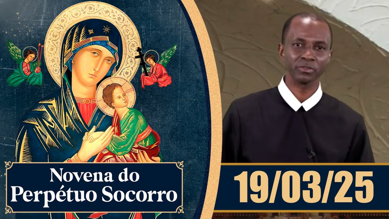 Novena de Nossa Senhora do Perpétuo Socorro | 19/03/25