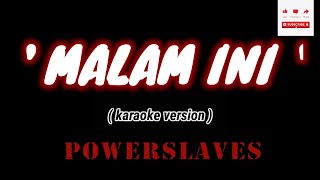 Download lagu MALAM INI- powerslaves ( karaoke version ) mp3 Download lagu MALAM INI- powerslaves ( karaoke version ) mp3