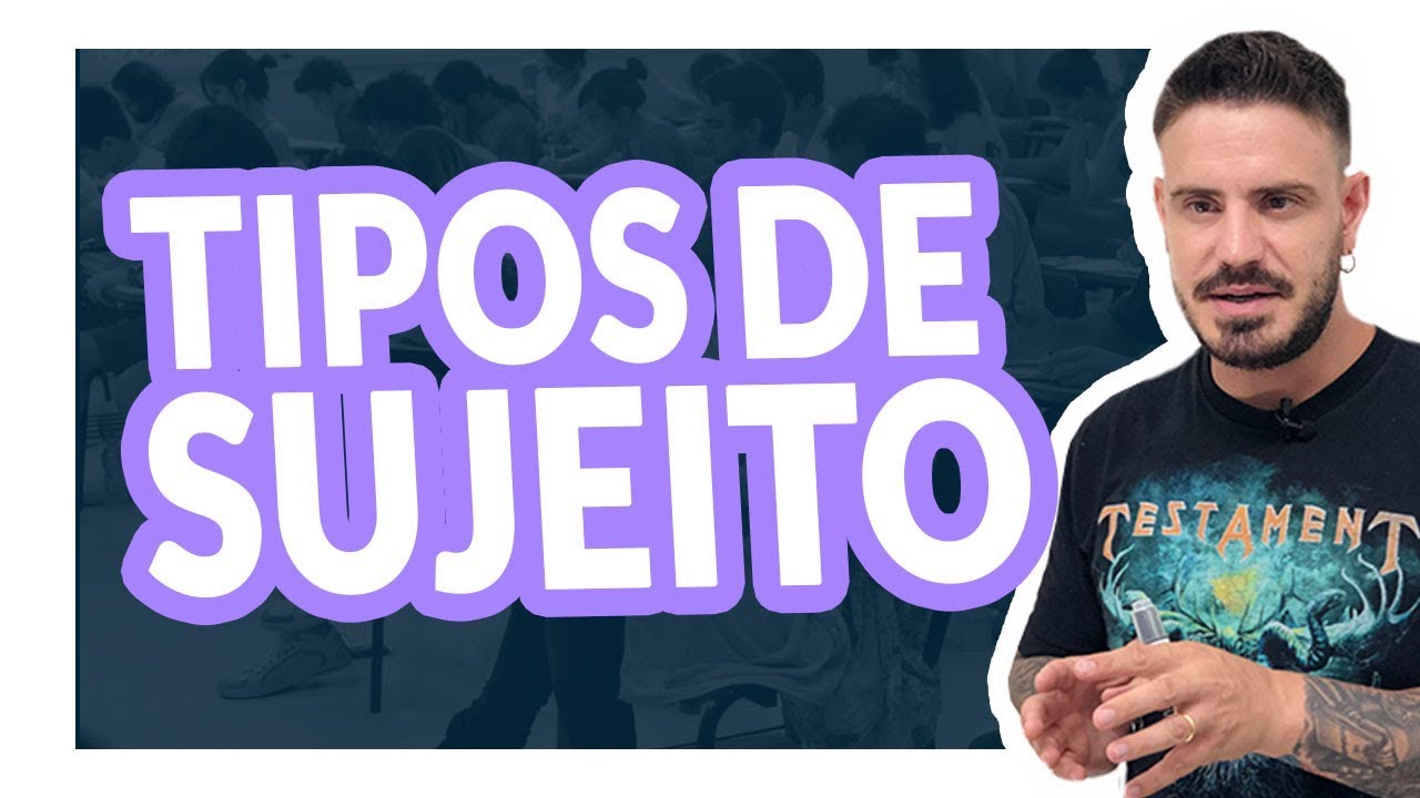 TIPOS DE SUJEITO: SIMPLES, COMPOSTO, OCULTO, INDETERMINADO, INEXISTENTE E ORACIONAL [Pablo Jamilk]