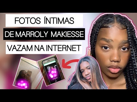 FOTOS ÍNTIMAS DA BLOGUEIRA MARROLY MAKIESSE VAZAM | MARROLY MAKIESSE