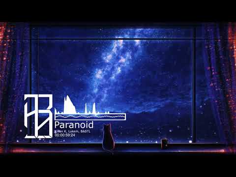 Kilian K, Lukem & BASTL - Paranoid