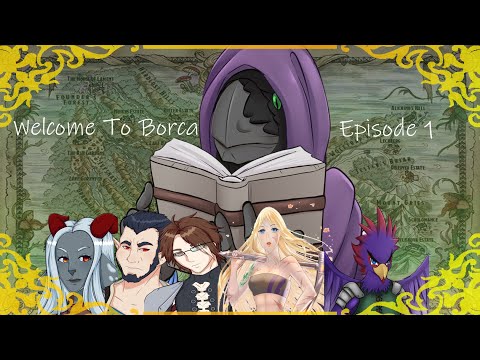 D&D Welcome To Borca Episode 1