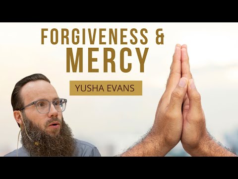 Forgiveness & Mercy - Yusha Evans