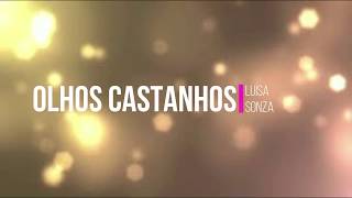 Olhos Castanhos - Luísa Sonza //Com LETRA