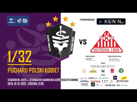 LIVE 🔴 1/32 PUCHARU POLSKI KOBIET:  Medyk II Konin - Ostrovia 1909 | 18.10.2025 r., g. 12:00