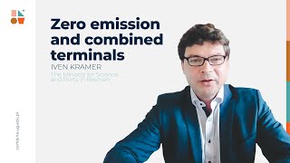 Zero emissionand combined terminals – Iven Kramer