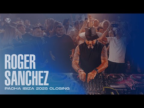 Roger Sanchez @ Pacha Ibiza Closing 2025