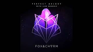Fox & Charm - Perfect Melody (with Ilse Hendrix) (Audio)