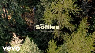 The Softies – “I Said What I Said”