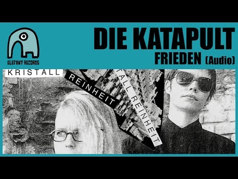 DIE KATAPULT - Frieden [Audio]