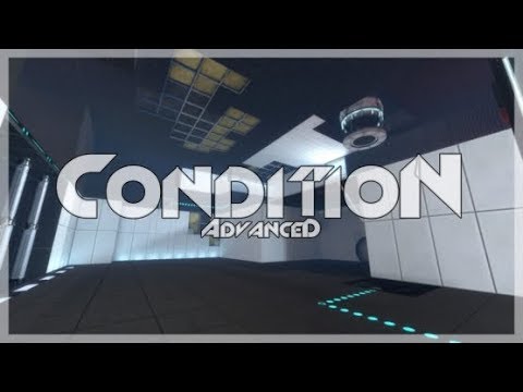Portal 2 PeTI - "Condition (Advanced)" by srs bsnss