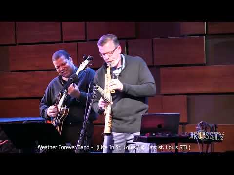 James Ross @ Weather Forever Band - "On The Milky Way Express" - www.Jross-tv.com (St. Louis)