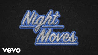 Bob Seger &amp; The Silver Bullet Band - Night Moves (Lyric Video)