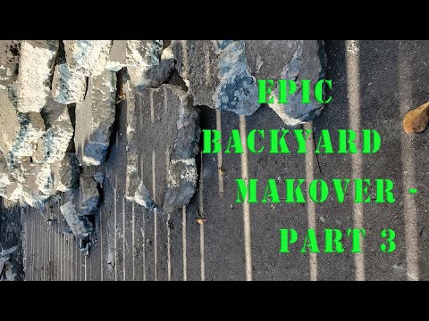Epic Backyard Makeover - Episode 3