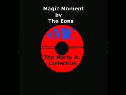 Magic Moment by The Eons