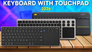 Best Wireless Keyboards with Touchpads 2026 – The Only 5 You Need to See!